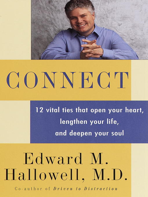 Title details for Connect by Edward M. Hallowell, M.D. - Available